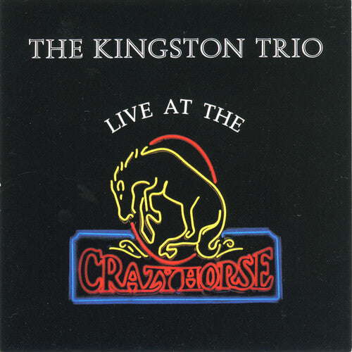 Kingston Trio - Live At Crazy Horse - Music CD