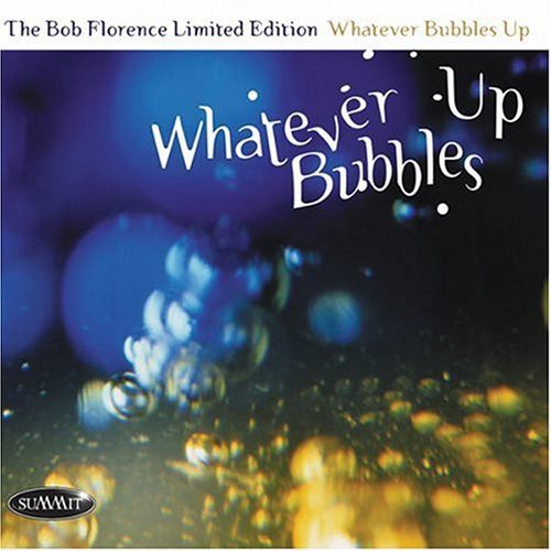 Florence,bob - Whatever Bubbles Up - Music CD
