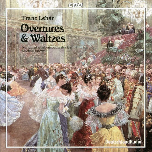 Lehar / Jurowski / Rfso Berlin - Overures & Waltzes - Music CD