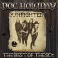 Holliday,doc - Gunfighter: Best Of The 90's - Music CD