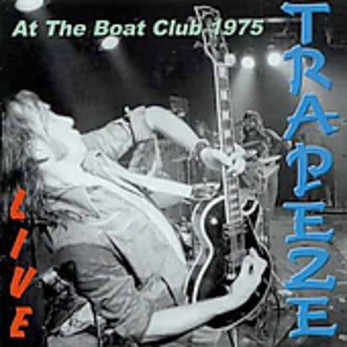 Trapeze - Live At The Boat Club 1975 - Music CD