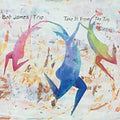 James,bob - Take It From The Top - Music CD