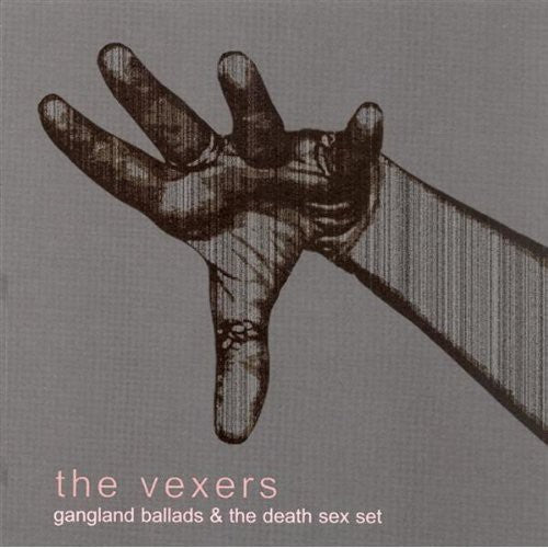 Vexers - Gangland Ballads & The Death Sex Set - Music CD
