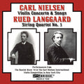 Nielsen / Langgaard / Thodberg / Matsuyama - Violin Concerto Op 33 / Songs / String Quartet 3 - Music CD