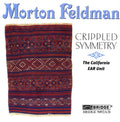 Feldman / California Ear Unit - Crippled Symmetry - Music CD