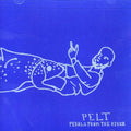 Pelt - Pearls From The River - Music CD