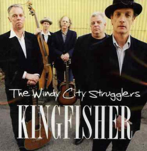 Windy City Strugglers - Kingfisher - Music CD