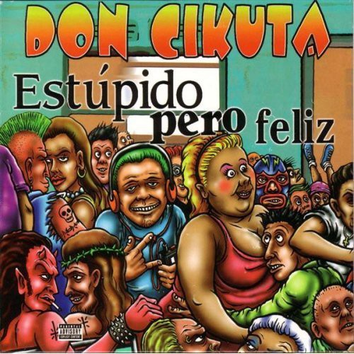 Cikuta,don - Estupido Pero Feliz - Music CD