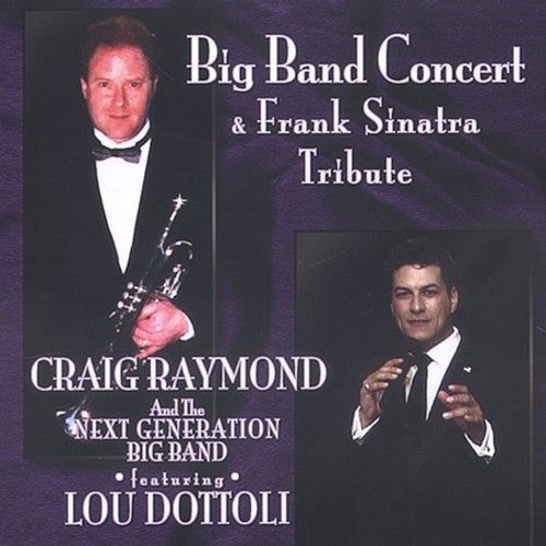 Raymond,craig / Next Generation Big Band - Big Band Concert & Frank Sinatra Tribute - Music CD