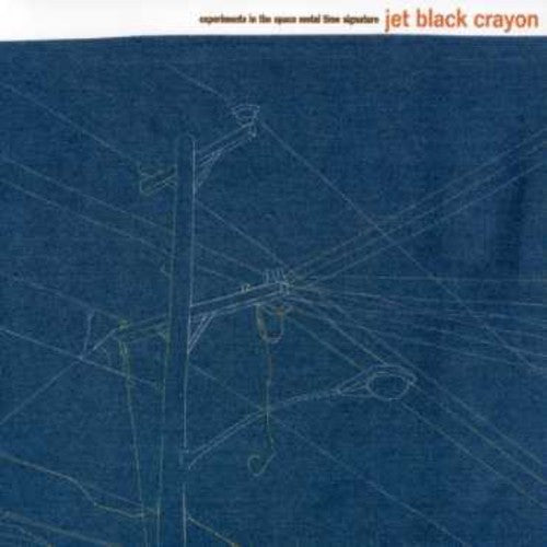 Jet Black Crayon - Experiments In The Space Metal Time Signature - Music CD