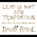 Byrne,david - Lead Us Not Into Temptation - Music CD