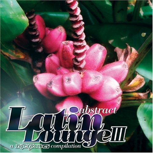 Abstract Latin Lounge 3 / Various - Abstract Latin Lounge 3 / Various - Music CD