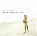Taylor,charlie - Once Upon A Time - Music CD