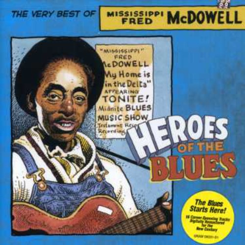 Mcdowell,fred - Heroes Of The Blues: Very Best Of - Music CD