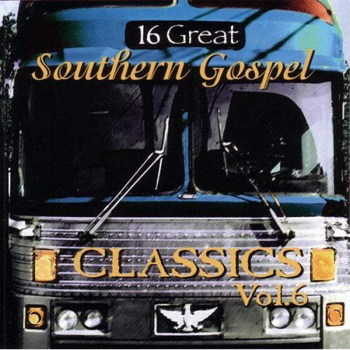 16 Great Southern Gospel Classics 6 / Various - 16 Great Southern Gospel Classics 6 / Various - Music CD