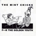 Mint Chicks - Fuck The Golden Youth - Music CD
