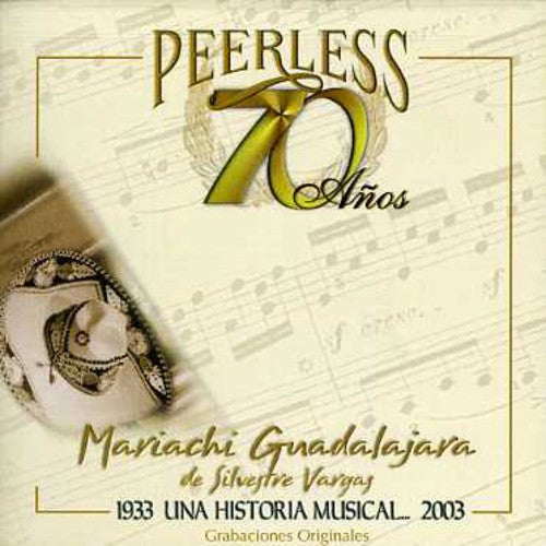 Mariachi Guadalajara De Silvestre - 70 Anos Peerless Una Historia Musical - Music CD