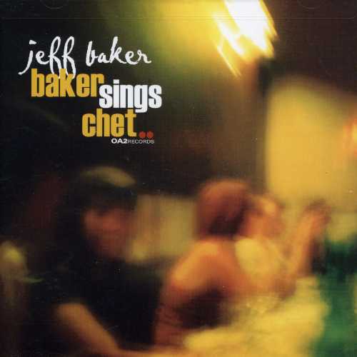 Baker,jeff - Baker Sings Chet - Music CD