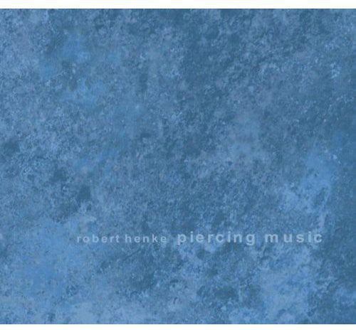 Henke,robert - Piercing Music - Music CD