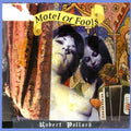 Pollard,robert - Motel Of Fools - Music CD