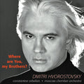 Hvorostovsky / Orbelian / Moscow Co - Where Are You My Brothers - Music CD