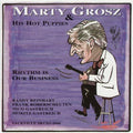 Grosz,marty - Rhythm Is Our Business - Music CD