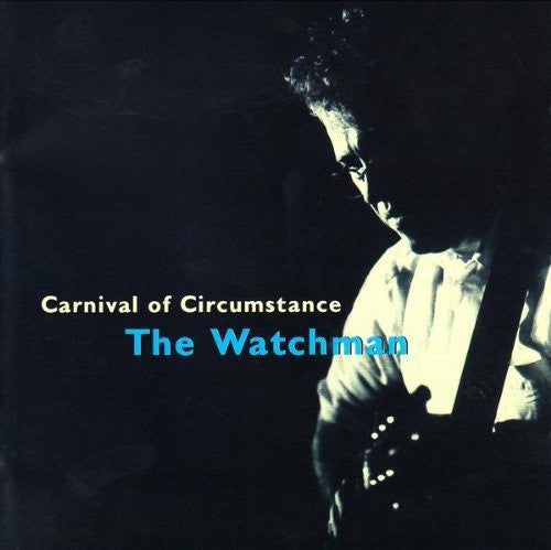 Watchman - Carnival Of Circumstance - Music CD