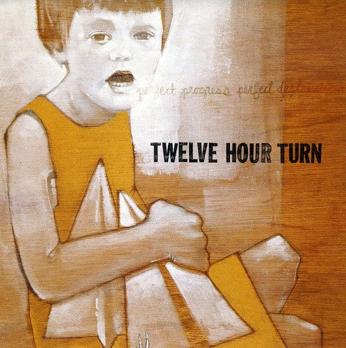 Twelve Hour Turn - Perfect Progress Perfect Destruction - Music CD