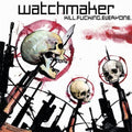 Watchmaker - Kill Everyone - Music CD