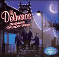 Delneros - Dreams Of Doo Wop - Music CD