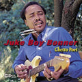 Bonner,juke Boy - Ghetto Poet - Music CD