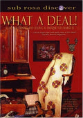 What A Deal: Secrets To Buying & Selling At An - What A Deal: Secrets To Buying & Selling At An - DVD