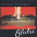 Ikinger,penny - Electra - Music CD
