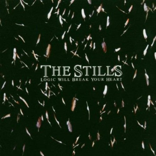 Stills - Logic Will Break Your Heart - Music CD