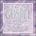 This Is Gospel: Worship / Various - This Is Gospel: Worship / Various - Music CD