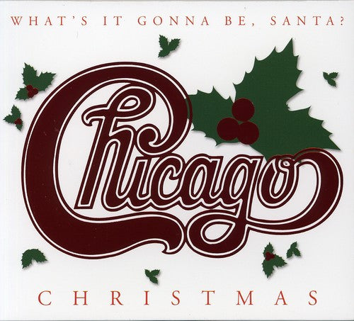 Chicago - Christmas: What's It Gonna Be Santa - Music CD