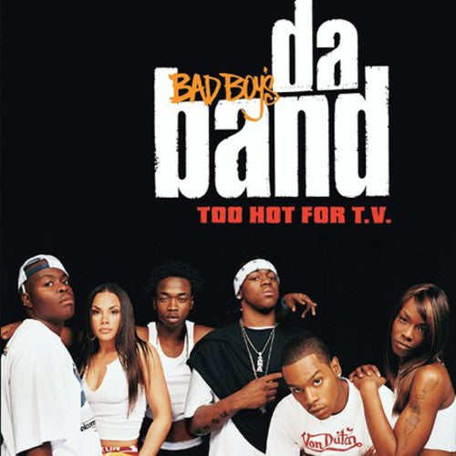 Bad Boys Da Band - Too Hot For Tv - Music CD