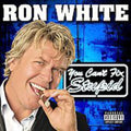 White,ron - You Can't Fix Stupid - Music CD