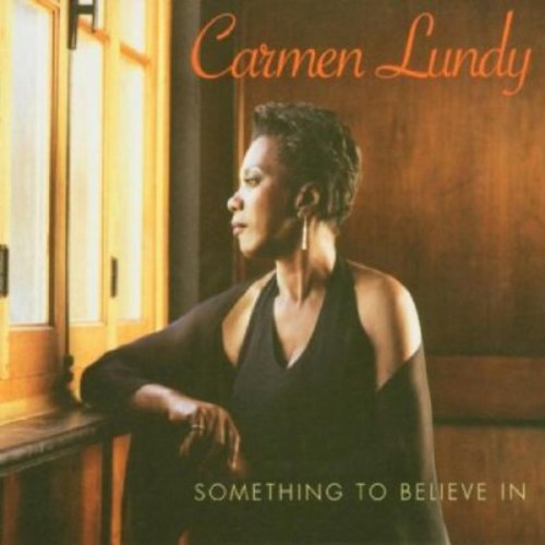Lundy,carmen - Something To Believe In - Music CD