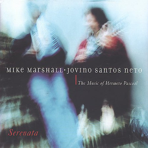 Marshall,mike / Neto,jovino Santos - Serenata - Music CD