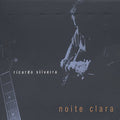 Silveira,ricardo - Noite Clara - Music CD
