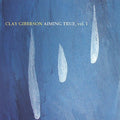 Giberson,clay - Aiming True 1 - Music CD