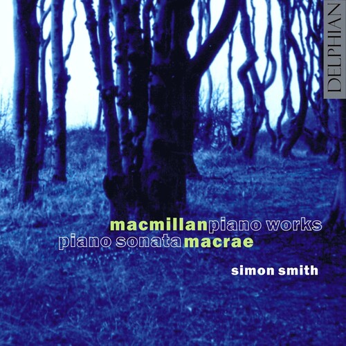 Macmillan / Macrae / Smith - Piano Works & Piano Sonatas - Music CD