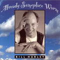 Harley,bill - Already Someplace Warm - Music CD