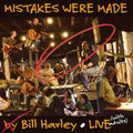 Harley,bill - Mistakes Were Made: Live - Music CD
