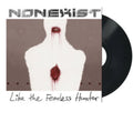 Nonexist - Like The Fearless Hunter - LP Vinyl Record