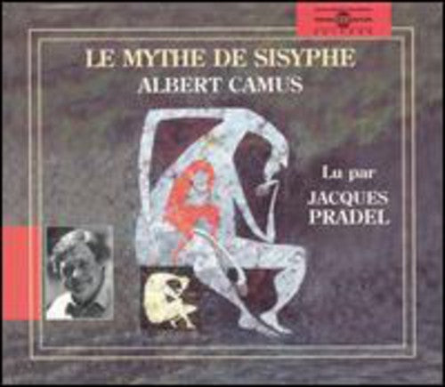 Pradel,jacques - Albert Camus:le Mythe De Sisyphe - Music CD