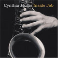 Mullis,cynthia - Inside Job - Music CD