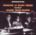 Ferre,boulou & Elios & Marie,alain Jean - Intersection - Music CD