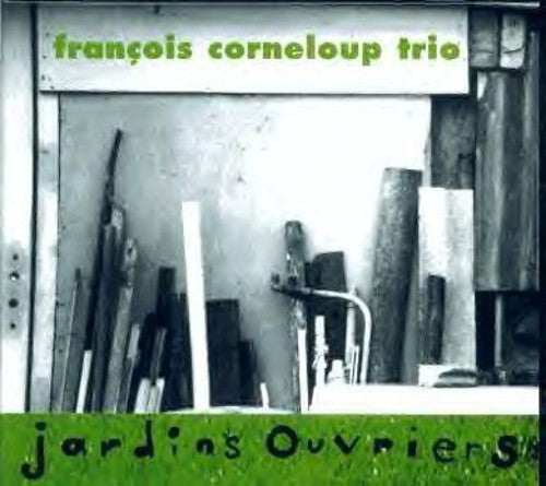 Corneloup,francios - Jardins Ouvriers - Music CD